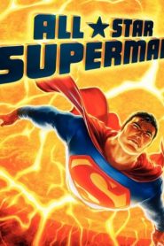 All Star Superman – Siêu Nhân Trở Lại