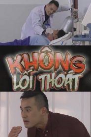 Không Lối Thoát THVL1